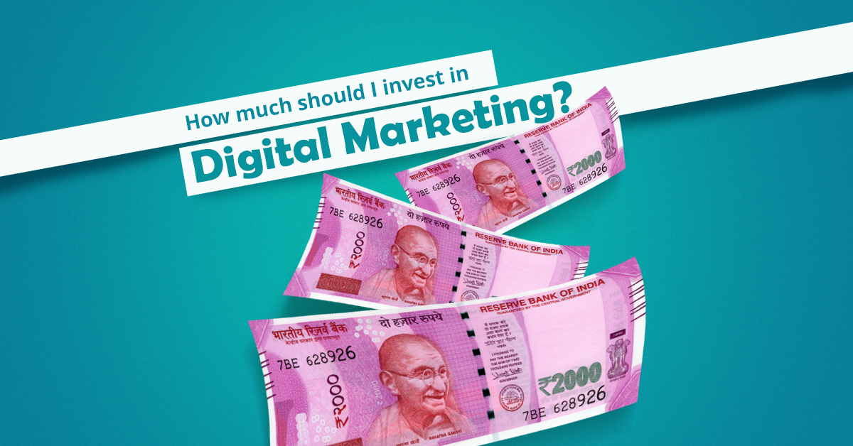 How much to invest in digital marketing