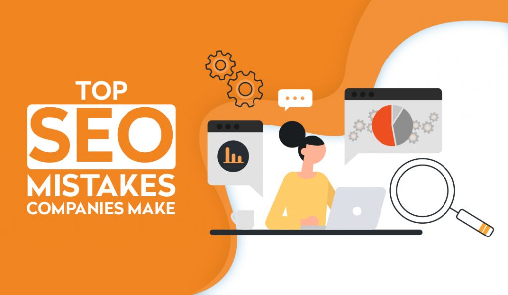 Top SEO Mistake Companies Make