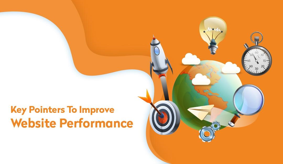 Key pointers to improve your website performance