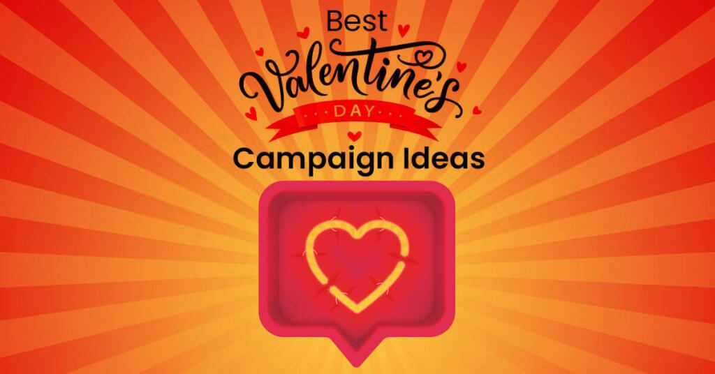 top 15 valentines day campaign ideas