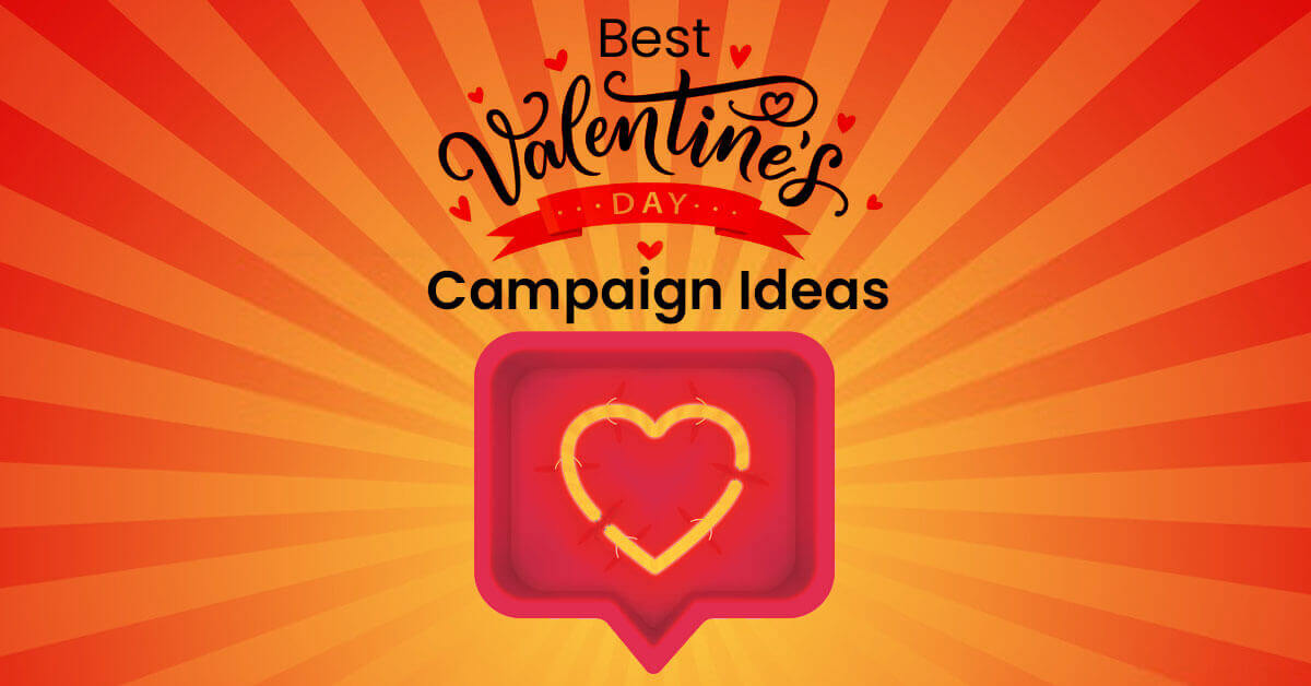 top 15 valentines day campaign ideas