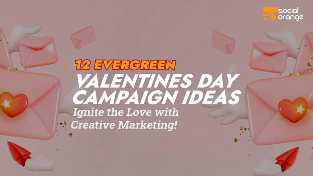 12 Valentines Day Campaign Ideas