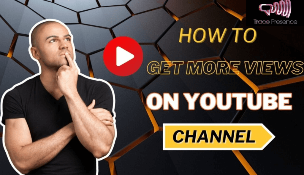 Get More Views On YouTube